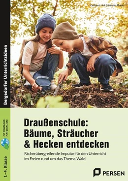 Abbildung von Plotzki / Heil | Draußenschule: Bäume, Sträucher & Hecken entdecken | 1. Auflage | 2022 | beck-shop.de