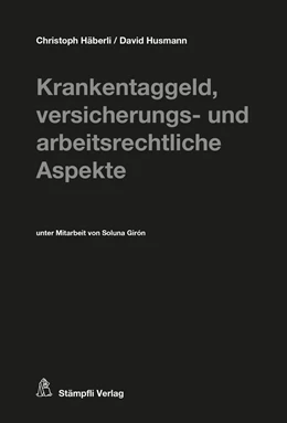 Abbildung von Häberli / Husmann | Krankentaggeld, versicherungs- und arbeitsrechtliche Aspekte | 1. Auflage | 2022 | beck-shop.de