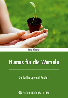Abbildung von Hilbrandt | Humus für die Wurzeln | 1. Auflage | 2023 | beck-shop.de