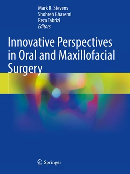 Abbildung von Stevens / Ghasemi | Innovative Perspectives in Oral and Maxillofacial Surgery | 1. Auflage | 2022 | beck-shop.de