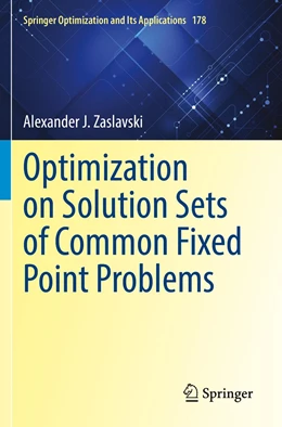 Abbildung von Zaslavski | Optimization on Solution Sets of Common Fixed Point Problems | 1. Auflage | 2022 | 178 | beck-shop.de