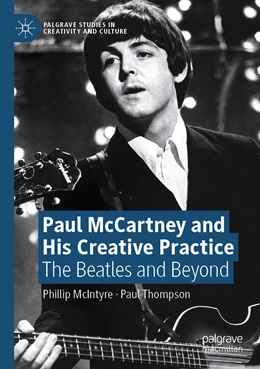Abbildung von McIntyre / Thompson | Paul McCartney and His Creative Practice | 1. Auflage | 2022 | beck-shop.de