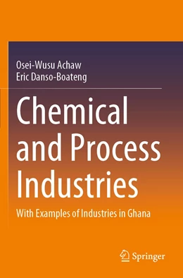 Abbildung von Achaw / Danso-Boateng | Chemical and Process Industries | 1. Auflage | 2022 | beck-shop.de