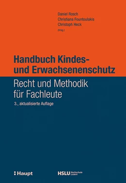 Abbildung von Rosch / Fountoulakis | Handbuch Kindes- und Erwachsenenschutz | 3. Auflage | 2022 | beck-shop.de