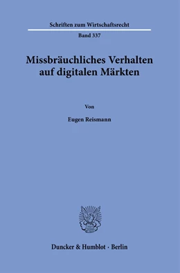 Abbildung von Reismann | Missbräuchliches Verhalten auf digitalen Märkten. | 1. Auflage | 2022 | 337 | beck-shop.de