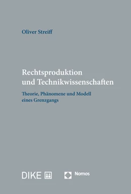 Abbildung von Streiff | Rechtsproduktion und Technikwissenschaften | 1. Auflage | 2022 | beck-shop.de