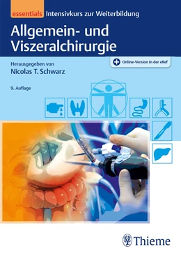 Abbildung von Schwarz (Hrsg.) | Allgemein- und Viszeralchirurgie essentials | 9. Auflage | 2023 | beck-shop.de