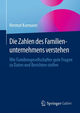 Abbildung von Kormann | Die Zahlen des Familienunternehmens verstehen | 1. Auflage | 2022 | beck-shop.de