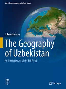 Abbildung von Gulyamova | The Geography of Uzbekistan | 1. Auflage | 2022 | beck-shop.de