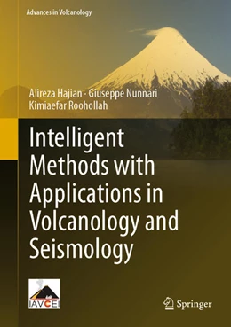 Abbildung von Hajian / Nunnari | Intelligent Methods with Applications in Volcanology and Seismology | 1. Auflage | 2023 | beck-shop.de