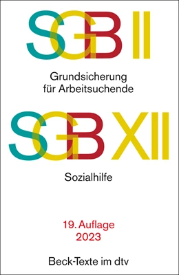 Abbildung von SGB II: Grundsicherung für Arbeitsuchende / SGB XII: Sozialhilfe | 19. Auflage | 2023 | 5767 | beck-shop.de