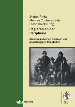 Abbildung von Rinke / Contreras Saiz | Regieren an der Peripherie | 1. Auflage | 2022 | 23 | beck-shop.de