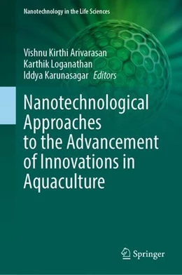Abbildung von Kirthi / Loganathan | Nanotechnological Approaches to the Advancement of Innovations in Aquaculture | 1. Auflage | 2023 | beck-shop.de