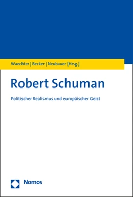 Abbildung von Waechter / Becker | Robert Schuman | 1. Auflage | 2022 | beck-shop.de
