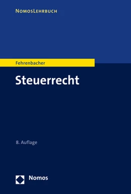 Abbildung von Fehrenbacher | Steuerrecht | 8. Auflage | 2022 | beck-shop.de