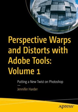 Abbildung von Harder | Perspective Warps and Distorts with Adobe Tools: Volume 1 | 1. Auflage | 2022 | beck-shop.de