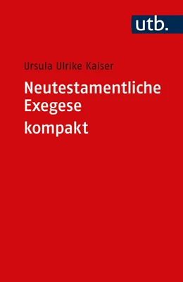 Abbildung von Kaiser | Neutestamentliche Exegese kompakt | 1. Auflage | 2022 | beck-shop.de