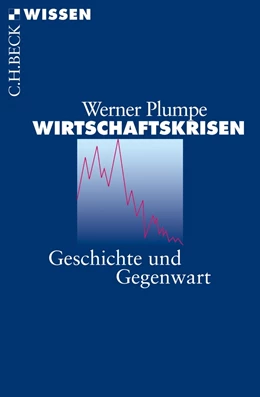 Abbildung von Plumpe | Wirtschaftskrisen | 1. Auflage | 2010 | 2701 | beck-shop.de