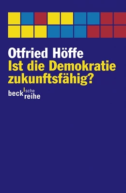 Abbildung von Höffe | Ist die Demokratie zukunftsfähig? | 1. Auflage | 2011 | 1911 | beck-shop.de