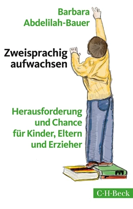 Abbildung von Abdelilah-Bauer | Zweisprachig aufwachsen | 3. Auflage | 2015 | 1851 | beck-shop.de
