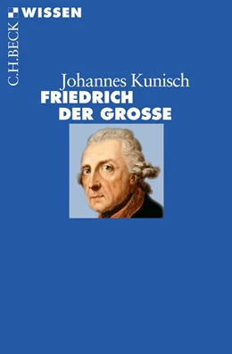 Abbildung von Kunisch | Friedrich der Große | 1. Auflage | 2011 | 2731 | beck-shop.de