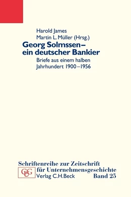 Abbildung von James / Müller | Georg Solmssen - ein deutscher Bankier | 1. Auflage | 2012 | 25 | beck-shop.de