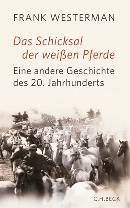 Abbildung von Westerman | Das Schicksal der weißen Pferde | 1. Auflage | 2012 | beck-shop.de