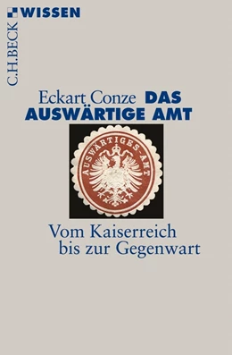 Abbildung von Conze | Das Auswärtige Amt | 1. Auflage | 2013 | 2744 | beck-shop.de