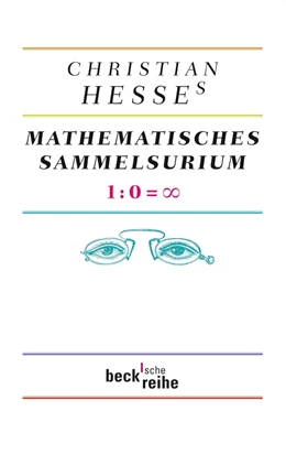 Abbildung von Hesse | Christian Hesses mathematisches Sammelsurium | 1. Auflage | 2012 | 6064 | beck-shop.de