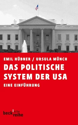 Abbildung von Hübner / Münch | Das politische System der USA | 7. Auflage | 2013 | 395 | beck-shop.de