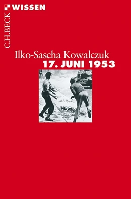 Abbildung von Kowalczuk | 17. Juni 1953 | 1. Auflage | 2013 | 2771 | beck-shop.de