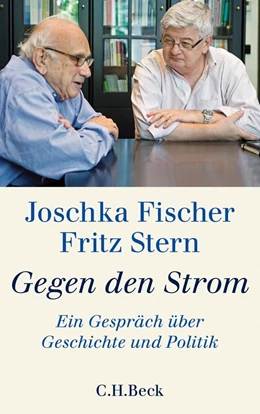 Abbildung von Fischer / Stern | Gegen den Strom | 1. Auflage | 2013 | beck-shop.de