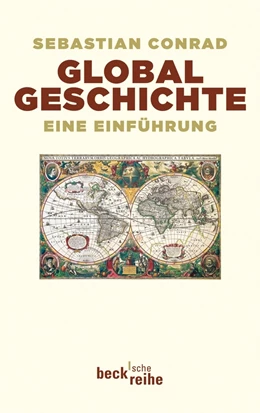 Abbildung von Conrad | Globalgeschichte | 1. Auflage | 2013 | 6079 | beck-shop.de