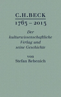 Abbildung von Rebenich | C.H. BECK 1763 - 2013 | 1. Auflage | 2015 | beck-shop.de