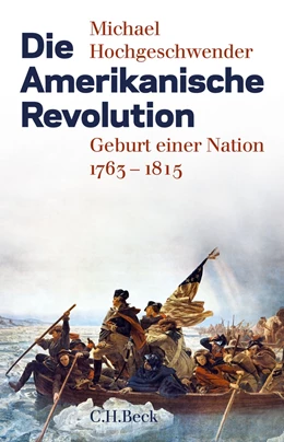 Abbildung von Hochgeschwender | Die Amerikanische Revolution | 1. Auflage | 2016 | beck-shop.de