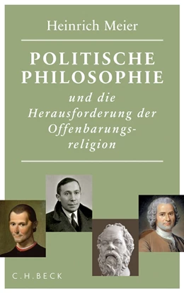 Abbildung von Meier | Politische Philosophie und die Herausforderung der Offenbarungsreligion | 1. Auflage | 2013 | beck-shop.de