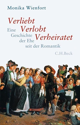 Abbildung von Wienfort | Verliebt, Verlobt, Verheiratet | 1. Auflage | 2014 | beck-shop.de