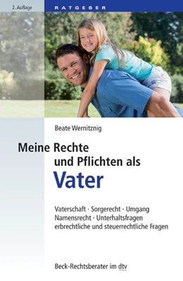 Abbildung von Wernitznig | Meine Rechte und Pflichten als Vater | 2. Auflage | 2014 | 50756 | beck-shop.de