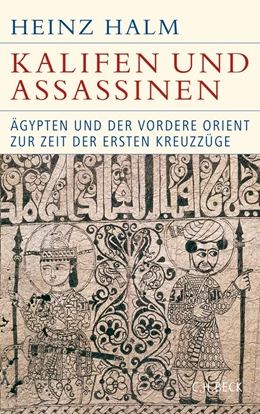 Abbildung von Halm | Kalifen und Assassinen | 1. Auflage | 2014 | beck-shop.de