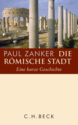Abbildung von Zanker | Die römische Stadt | 1. Auflage | 2014 | beck-shop.de
