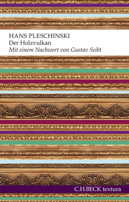 Abbildung von Pleschinski | Der Holzvulkan | 1. Auflage | 2014 | beck-shop.de
