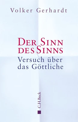 Abbildung von Gerhardt | Der Sinn des Sinns | 1. Auflage | 2014 | beck-shop.de