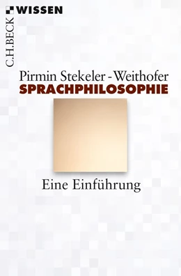 Abbildung von Stekeler-Weithofer | Sprachphilosophie | 1. Auflage | 2014 | 2802 | beck-shop.de