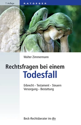 Abbildung von Zimmermann | Rechtsfragen bei einem Todesfall | 7. Auflage | 2015 | 50779 | beck-shop.de