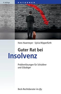 Abbildung von Haarmeyer / Wipperfürth | Guter Rat bei Insolvenz | 4. Auflage | 2015 | 50773 | beck-shop.de
