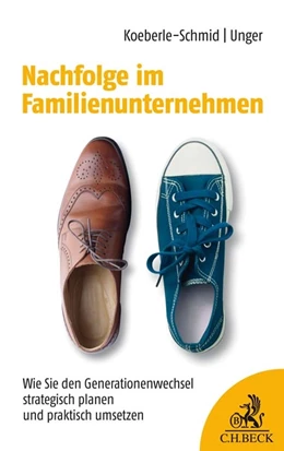 Abbildung von Unger / Koeberle-Schmid | Nachfolge im Familienunternehmen | 1. Auflage | 2019 | beck-shop.de