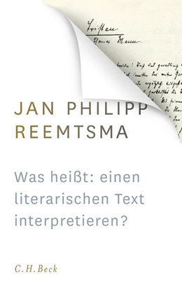 Abbildung von Reemtsma | Was heißt: einen literarischen Text interpretieren? | 1. Auflage | 2016 | beck-shop.de