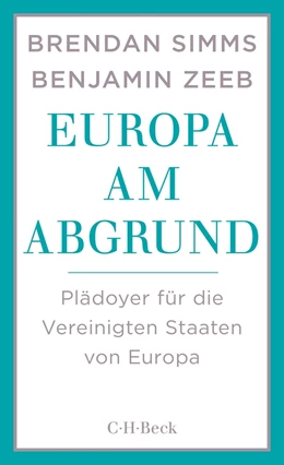 Abbildung von Simms / Zeeb | Europa am Abgrund | 1. Auflage | 2016 | 6226 | beck-shop.de