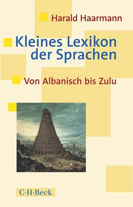 Abbildung von Haarmann | Kleines Lexikon der Sprachen | 3. Auflage | 2017 | 1432 | beck-shop.de