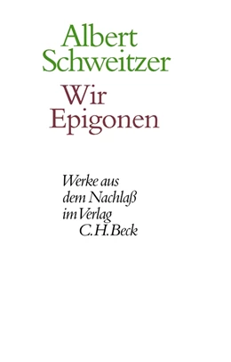 Abbildung von Schweitzer / Körtner | Wir Epigonen | 1. Auflage | 2017 | beck-shop.de